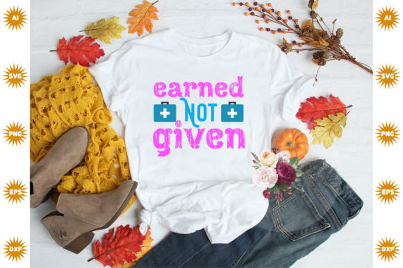 Earned Not Given: A Bold Graphic Design Asset for Crafts and Graphics