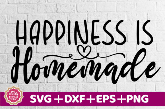 Happiness is Homemade SVG: A Graphic Design Asset for Heartfelt Branding