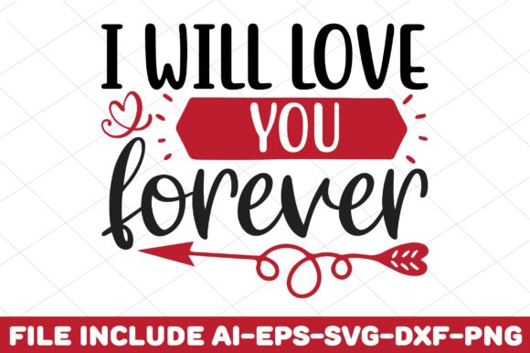 I Will Love You Forever Graphics for Crafts and Creations