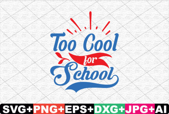 Too Cool for School SVG: A Vibrant Design Asset for Crafts and Graphics
