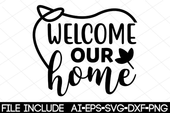 Welcome Our Home: A Graphic Design Asset for Crafts and Local Business Branding